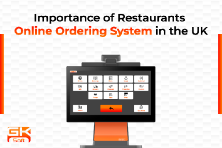 Online Ordering System: Its Importance for UK Restaurants